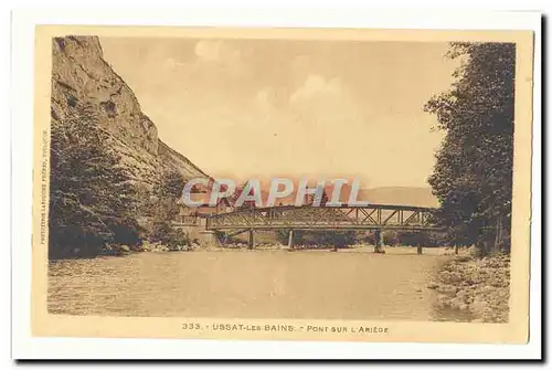 Ussat les Bains Cartes postales Pont sur l&#39Ariege