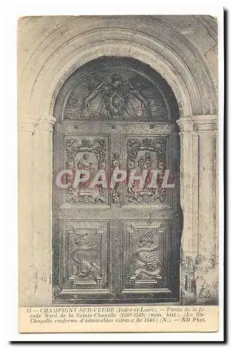 Champigny sur Veude Ansichtskarte AK Partie de la facade Nord de la Sainte Chapelle (1508-1543)