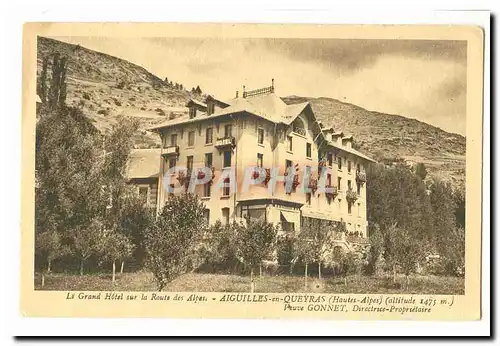 Le grand hotel sur la route des Alpes Cartes postales Aiguilles en Queyras Veuve Gonnet directreice proprietaire