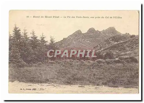 Massif du Mont Pilat Ansichtskarte AK Le pic des TRois Dents vue prise du col de l&#39oeillon