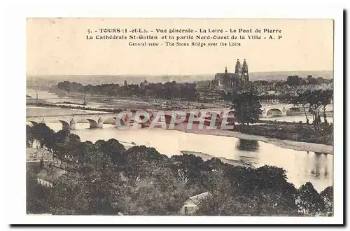 Tours Cartes postales Vue generale La Loire Le pont de pierre