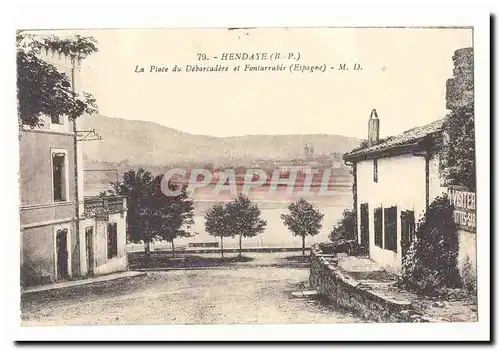 Hendaye Cartes postales La place du debarcadere et Fontarrabie &#39Espagne)