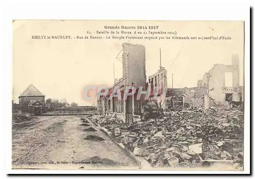 Grand guerre 1914 1917 Cartes postales Heiltz le MAurupt Rue de Rennes Le temple protestant respecte par les all