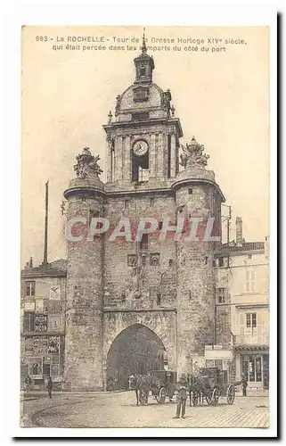 La Rochelle Ansichtskarte AK Tour de la grosse horloge 14eme qui etait percee dans les remparts du cote du port (