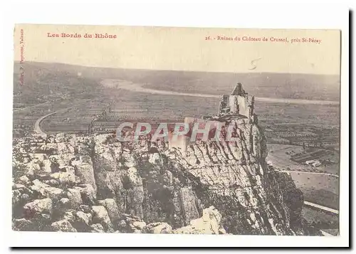 Les bords du Rhone Cartes postales Ruines du chateau de CRussol pres St Peray