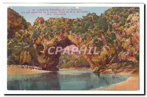 Cartes postales Le pont d&#39arc Une des merveilles de la natutre (arche de 60m de hauteur 54 m d&#39ouverture)