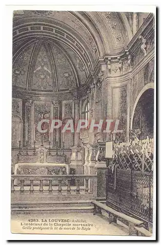 La Louvesc Cartes postales L&#39interieur de la chapelle mortuaire GRille protegeant le lit de mort de St Regis