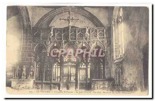 Le FAouet Cartes postales Chapelle St Fiacre Le Jube (1440) En cote martyre de Saint Sebastien