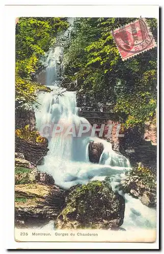 Suisse Cartes postales Montreux Gorges du Chauderon