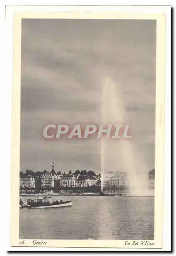 Suisse Cartes postales Geneve Le jet d&#39eau