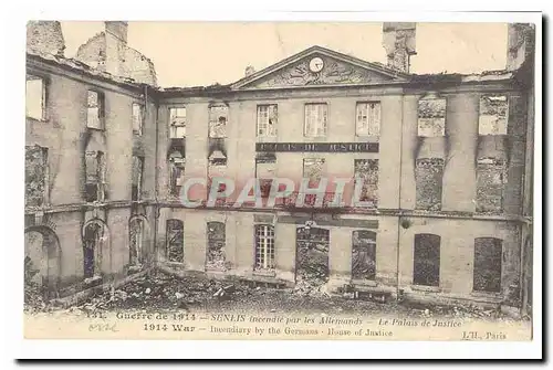 Senlis Cartes postales Guerre septembre 1914 Le palais de justice