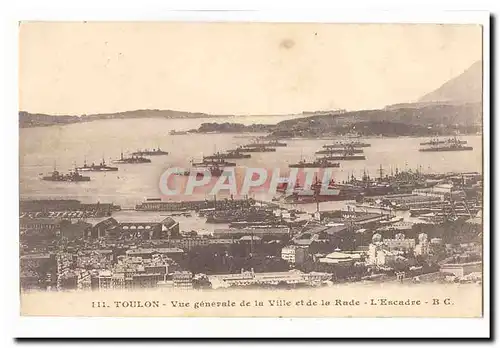 Toulon Cartes postales Vue generale de la ville et de la rade l'escadre