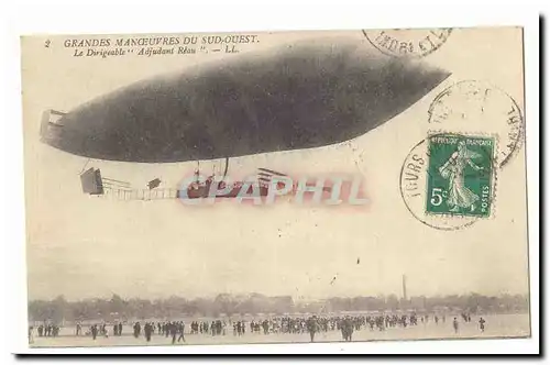 Grandes manoeuvres du Sud Ouest Cartes postales Le dirigeable Adjudant Reau Zeppelin