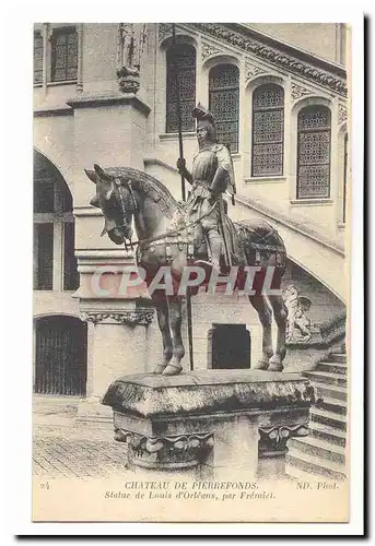 Chateau de Pierrefonds Cartes postales Statue de Louis d&#39Orleans par Fremiet