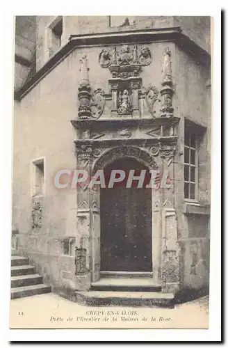 Crepy en Valois Cartes postales Porte de l&#39escalier de la maison de la Rose