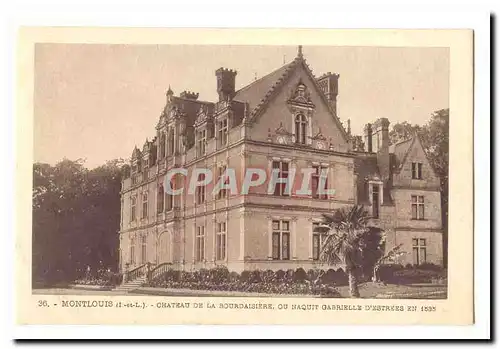 Montlouis Cartes postales Chateau de la Bourbaisiere ou naquit Gabrielle d&#39Estrees en 1585