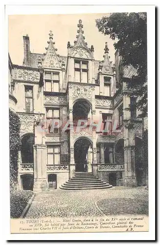 Tours Cartes postales Hotel Gouin eleve a la fin du 15eme et remanie au 16eme fu habite par Jean de Xaincoings c