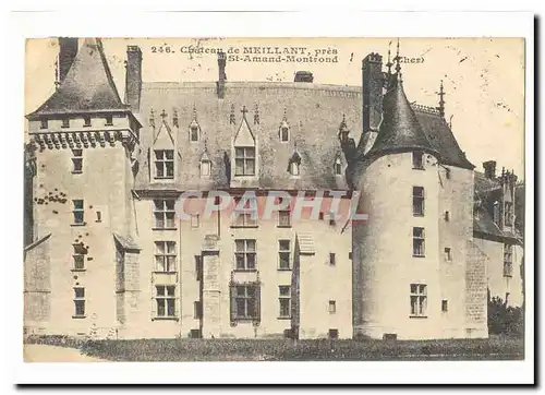 Chateau de Meillant pres St Amand Montrond Ansichtskarte AK