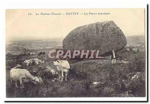 Le Morvan illustre Dettey Cartes postales La pierre branlante (vaches)