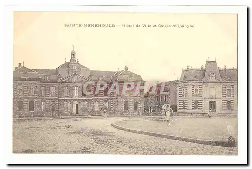 Sainte Menehould Cartes postales Hotel de ville et Caisse d'Epargne