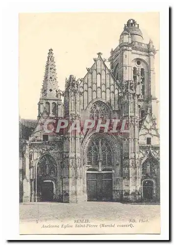 Senlis Cartes postales Ancienne eglise (marche couvert)