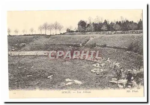 Senlis Cartes postales Les arenes