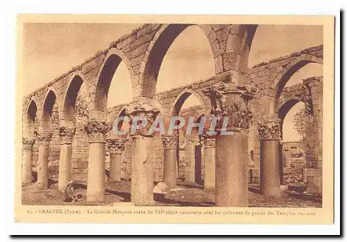 Syrie Baalbek Cartes postales La grande mosquee arabe du 7eme siecle construite avec les colonnes de granit temp