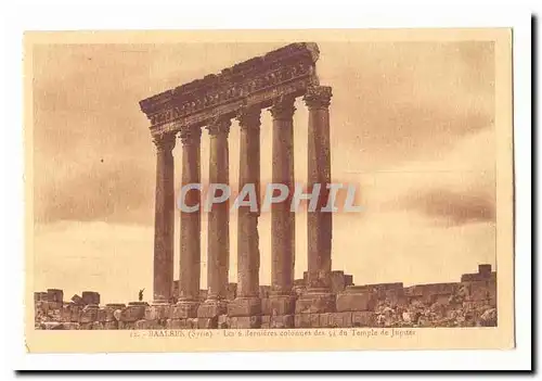 Syrie Baalbek Cartes postales Les 6 dernieres colonnes des 54 du temple de Jupiter