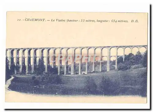 Chaumont Cartes postales Le viaduc (hauteur 53 metres longueur 654 metres)