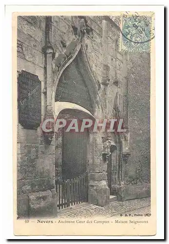 Nevers Cartes postales Ancienne cour des comptes MAison Seigneuret