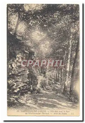 Bagnoles de l&#39orne Cartes postales Sous bois dans le parc de l&#39etablissement thermal Allee du DAnte