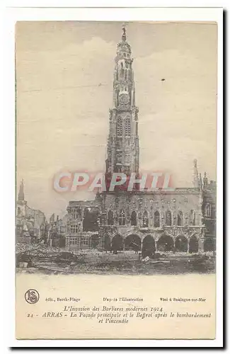 Arras Ansichtskarte AK L&#39invasion des barbares modernes 1914 La facade principale et le beffroi apres le bomba