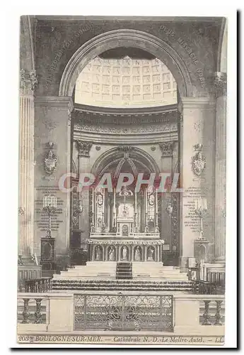 Boulogne sur Mer Cartes postales Cathedrale ND Le maitre Autel