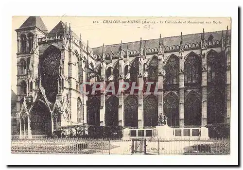 Chalons sur Marne Ansichtskarte AK La cathedrale et monument aux morts