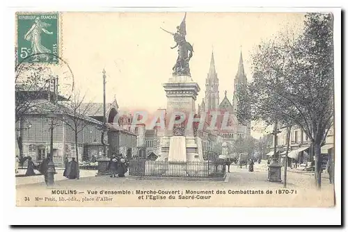 Moulins Ansichtskarte AK Vue d&#39ensemble Marche couvert Monument des combattants de 1870-1 et l&#39eglise du Sa