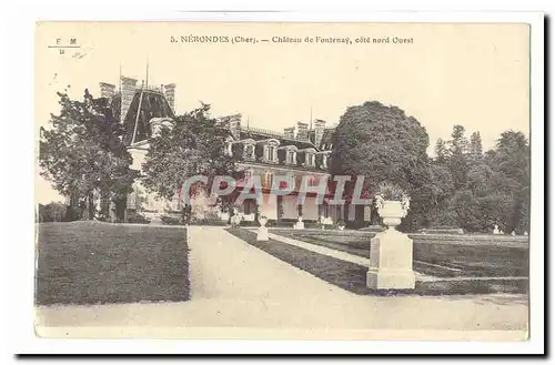 Nerondes Cartes postales Chateau de Fontenay cote nord Ouest