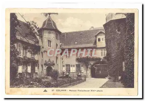 Colmar Ansichtskarte AK MAison Fleischauer XVIeme siecle