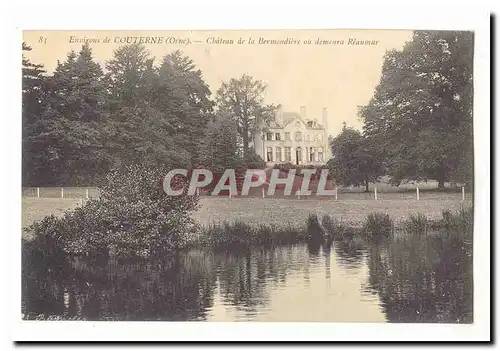 Environs de Couterne Cartes postales Chateau de la Bermondiere ou demeura Reaumur