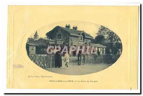 Pavillons sous Bois Cartes postales La gare de Gargan (carte rare)