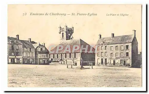 Environs de Cherbourg Ansichtskarte AK St Pierre Eglise LA place et l&#39eglise