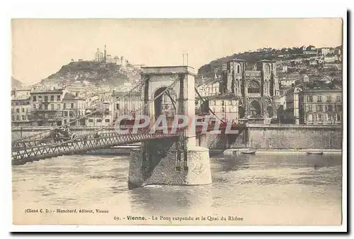 Vienne Cartes postales Le pont suspendu et le quai du Rhone