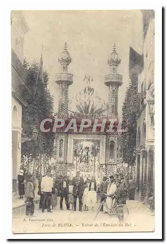 Algerie Fetes de Blida Cartes postales Entree de l&#39enceinte du Bal TOP