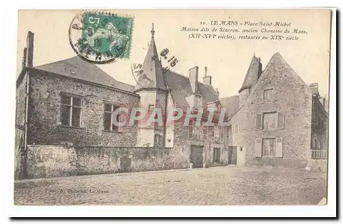 Le Mans Ansichtskarte AK Place Saint Michem Maison dite de Scarron ancien chanoine du Mans (12eme-16eme) restaure