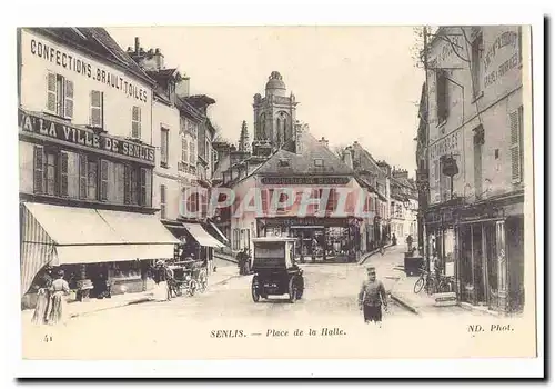 Senlis Cartes postales Place de la halle (tres animee)