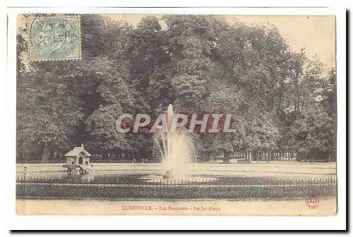 Luneville Cartes postales Les bosquets Le jet d&#39eau