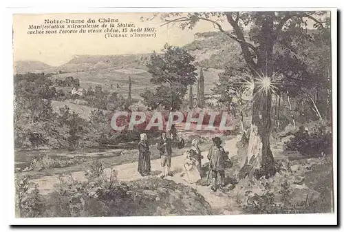Cartes postales Notre Dame du Chene Manifestation miraculeuse de la statue cachee sous l'ecorce du vieux chen