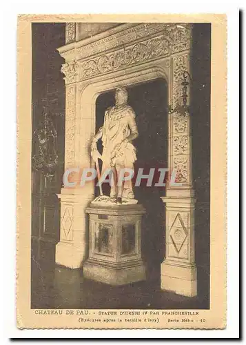 Chateau de Pau Ansichtskarte AK Statue d&#39Henri IV par Francheville (executee apres al bataille d&#39Ivry)