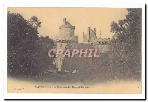Alencon Cartes postales Le chateau des Ducs d'alencon