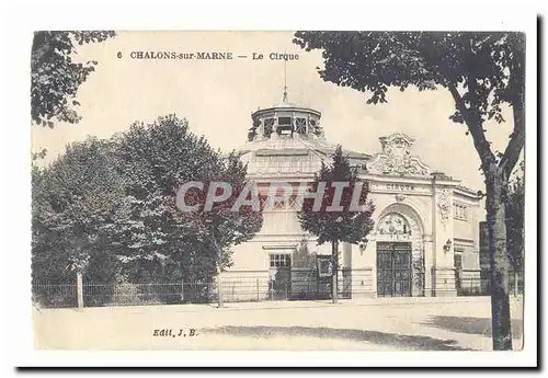 chalons sur MArne Cartes postales Le cirque (circus)