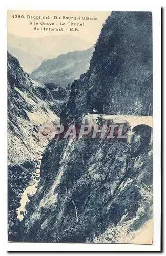 Dauphine Cartes postales du Bourg d&#39oisans a la Grave Le tunnel de l&#39infernet